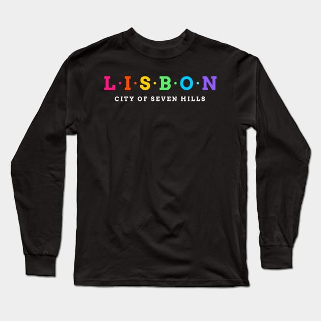 Lisbon, Portugal. City of Seven Hills. Long Sleeve T-Shirt by Koolstudio